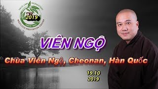 Viên Ngộ - Thầy Thích Pháp Hòa ( Chùa Viên Ngộ, Cheonan, Hàn Quốc, Ngày 19.10.2019 ))