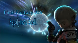 Final Fantasy XIV Time Lapse: Papalymo's Spell.