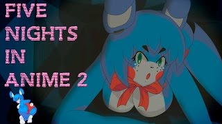 Play with Ch1ba - Мини Хоррор - Five Nights In Anime 2 - Жмякаем дыньки :3
