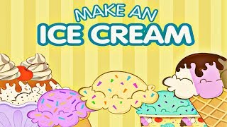 Make An Ice Cream - Game For Kids - Learn How To Make An Ice Cream