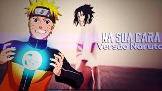 Na Sua Cara. Versão Naruto ( Paródia - Anitta & Pabllo Vittar  )  | DARKSIDER GAME