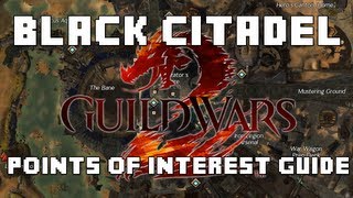 Guild Wars 2 - Complete Black Citadel Point of Interest Guide