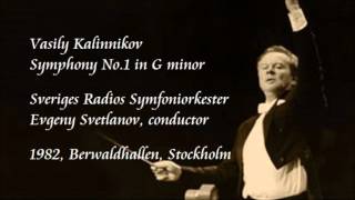 Kalinnikov: Symphony No.1 in G minor - Svetlanov / Swedish Radio Symphony Orchestra