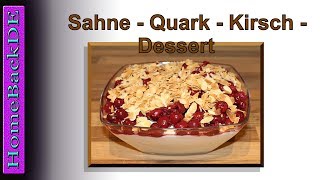 Sahne - Quark - Kirsch - Dessert / Zubereitung von HomeBackDE