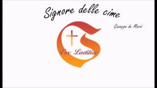 Signore delle cime - Giuseppe de Marzi - Vox Laetitiae