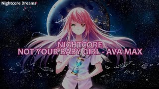 Nightcore - AVA MAX - Not Your Baby Girl (lyrics)