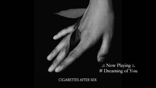 Cigarettes After Sex | Full Songs | Part I ( Feb 2017 )