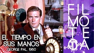 Introducción a EL TIEMPO EN SUS MANOS - Filmoteca Sant Joan - VIAJES EN EL TIEMPO - Nov/Dic 2016