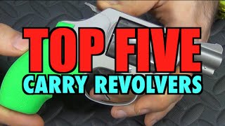 TOP FIVE Carry Revolvers
