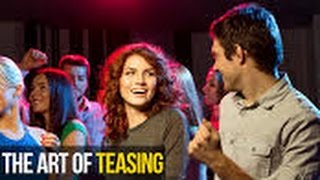 How to Tease a Woman Like Don Juan