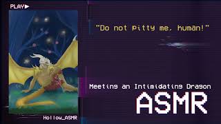 [ASMR] Meeting an Intimidating Dragon