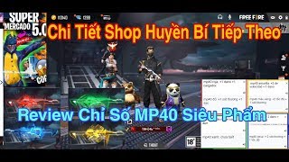 [ Free Fire ] Shop Huyền Bí Free Fire - Review Chi Tiết Chỉ Số Vòng Quay Chế Tác MP40 Siêu Phẩm-OB20