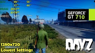 GT 710 | DayZ - 720p Low Settings
