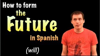 03 Spanish Lesson -  Future (part 1)