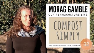 Compost Simply with Morag Gamble, Our Permaculture Life