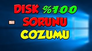 WİNDOWS 10 %100 DİSK SORUNU ÇÖZÜMÜ