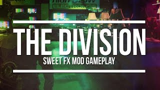The Division - Sweet FX & Reshade MOD
