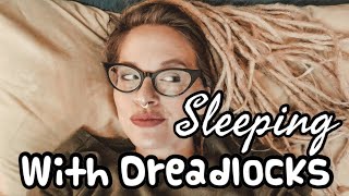 Sleeping with Dreadlocks