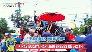 KIRAB BUDAYA HARI JADI BREBES KE 342 TAHUN  ||  "BREBES MULYA"