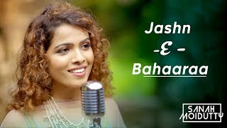 Jashn - E - Bahaaraa | Jodhaa Akbar | Cover by Sanah Moidutty