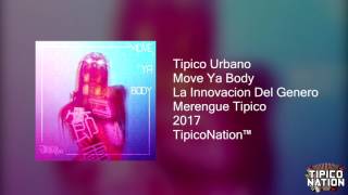 Tipico Urbano | Move Ya Body | 2017