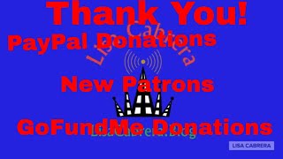 New Patrons, Paypal Donors & GoFundMe Donations - Thank You!