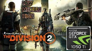 Tom Clancy's The Division 2 | Gtx 1050 ti All Settings | ASUS ROG STRIX GL503GE