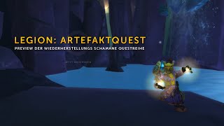 WoW Legion - Artefaktquestreihe: Wiederherstellungs Schamane