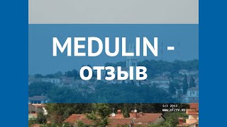 MEDULIN 4* Хорватия Истрия отзывы – отель МЕДУЛИН 4* Истрия отзывы видео