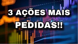3 AÇÕES MAIS PEDIDAS E PARA FICAR DE OLHO!! - Adriano Santos
