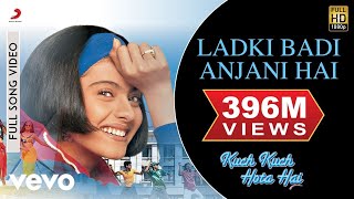 Ladki Badi Anjani Hai Full Video - Kuch Kuch Hota Hai|Shah Rukh Khan,Kajol|Kumar Sanu