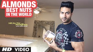 ALMONDS || Best NUTS in the World | Guru Mann | Health & Fitness