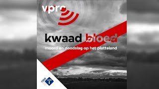 Podcastserie Kwaad Bloed aflevering 4 teaser