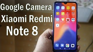 Устанавливаем Google Камеру на Xiaomi Redmi Note 8?  ЗЕРКАЛКА НЕ НУЖНА БОЛЬШЕ