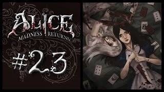 Прохождение Alice: Madness Returns #23 Две части одной души