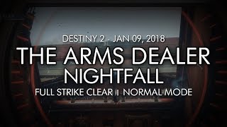 Destiny 2 - Nightfall: The Arms Dealer - Full Strike Clear Gameplay (Week 19)