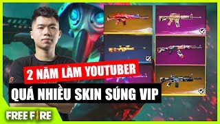 FREE FIRE | KHO SÚNG VIP 2 NĂM LÀM YOUTUBER | Sỹ Kẹo