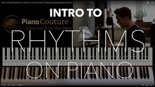 How to Play Rhythms on Piano | Intro Course to Playing Contemporary Piano 4.