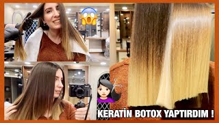 SAÇA KERATİN BOTOX NASIL YAPILIR ? | Keratin Botox Yaptırdım