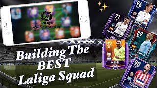 Build BEST Laliga TEAM In FIFA MOBILE 19