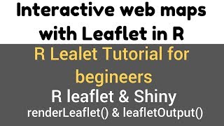 Leaflet package in R - Integrating with R Shiny - renderLeaflet() & leafletOutput() - #8
