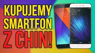 Kupujemy Smartfon z Chin ??! Czy Warto?