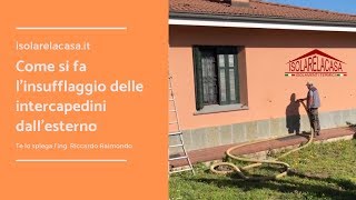 Video 79: Come si fa l'insuflaggio delle intercapedini dall'esterno