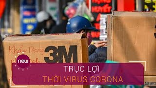 Trục lợi thời virus Corona | VTC Now