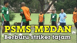 PSMS Medan Berburu Striker Tajam, Agar Bisa Naik Tahta Kembali ke Liga 1