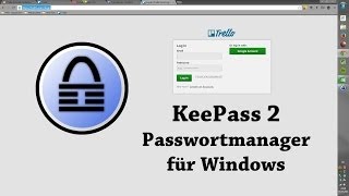 KeePass 2 Passwortmanager für Windows | Tutorial deutsch