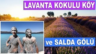 TÜRKİYE'NİN MALDİVLERİ SALDA GÖLÜ ve LAVANTA KOKULU KÖY GEZİSİ 2.BÖLÜM