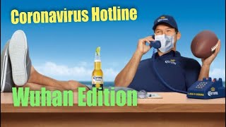 Coronavirus Hotline - Corona Beer Virus - Tony Romo Commercial Parody - Wuhan Edition