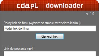 Program CDA downloader - pobieraj filmy za darmo z cda.pl