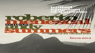 Você - Roberto Menescal & Andy Summers - Part. Especial: Pery Ribeiro